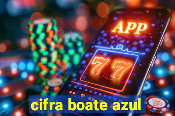 cifra boate azul